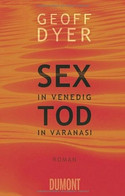 Sex in Venedig, Tod in Varanasi