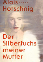 Der Silberfuchs meiner Mutter