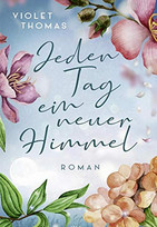Jeden Tag ein neuer Himmel