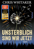 Unsterblich sind wir jetzt
