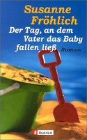 Der Tag, an dem Vater das Baby fallen ließ