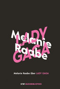 Melanie Raabe über Lady Gaga (aus der Musikbibliothek)