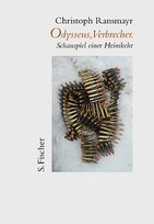 Odysseus, Verbrecher. Schauspiel einer Heimkehr