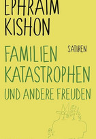 Familienkatastrophen und andere Freuden