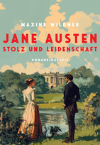 Jane Austen - Stolz und Leidenschaft