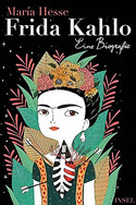 Frida Kahlo. Eine Biographie
