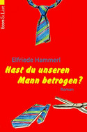 Hast du unseren Mann betrogen?