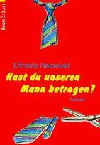 Hast du unseren Mann betrogen?