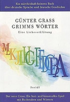 Grimms Wörter. Eine Liebeserklärung