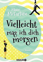 Vielleicht mag ich dich morgen