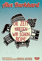 Die Zeit kriegen wir schon Rom