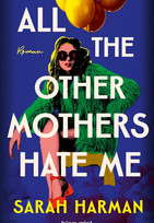 All the Other Mothers Hate Me