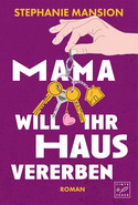 Mama will ihr Haus vererben (Familienbande 1)