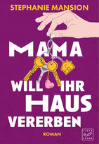 Mama will ihr Haus vererben (Familienbande 1)