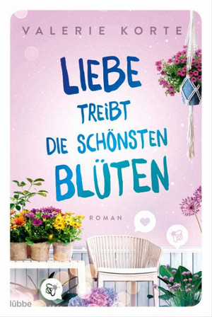 Liebe treibt die schönsten Blüten