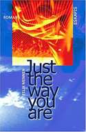 Just the way you are